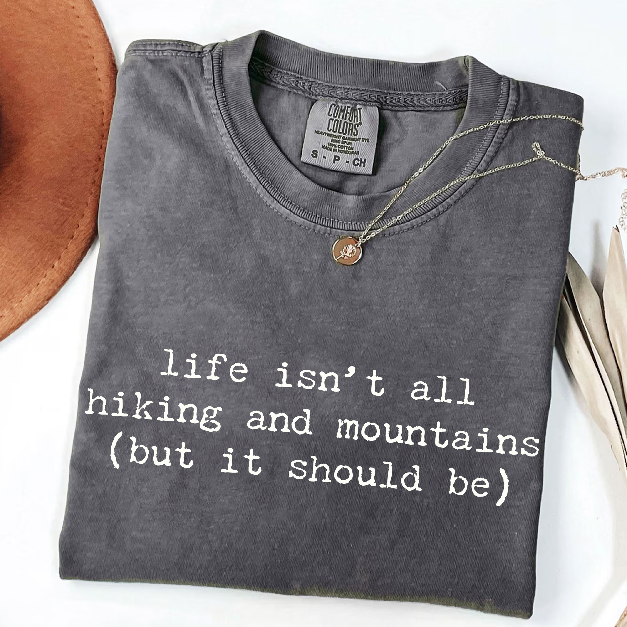Life Isn't All Hiking & Mountains Tee