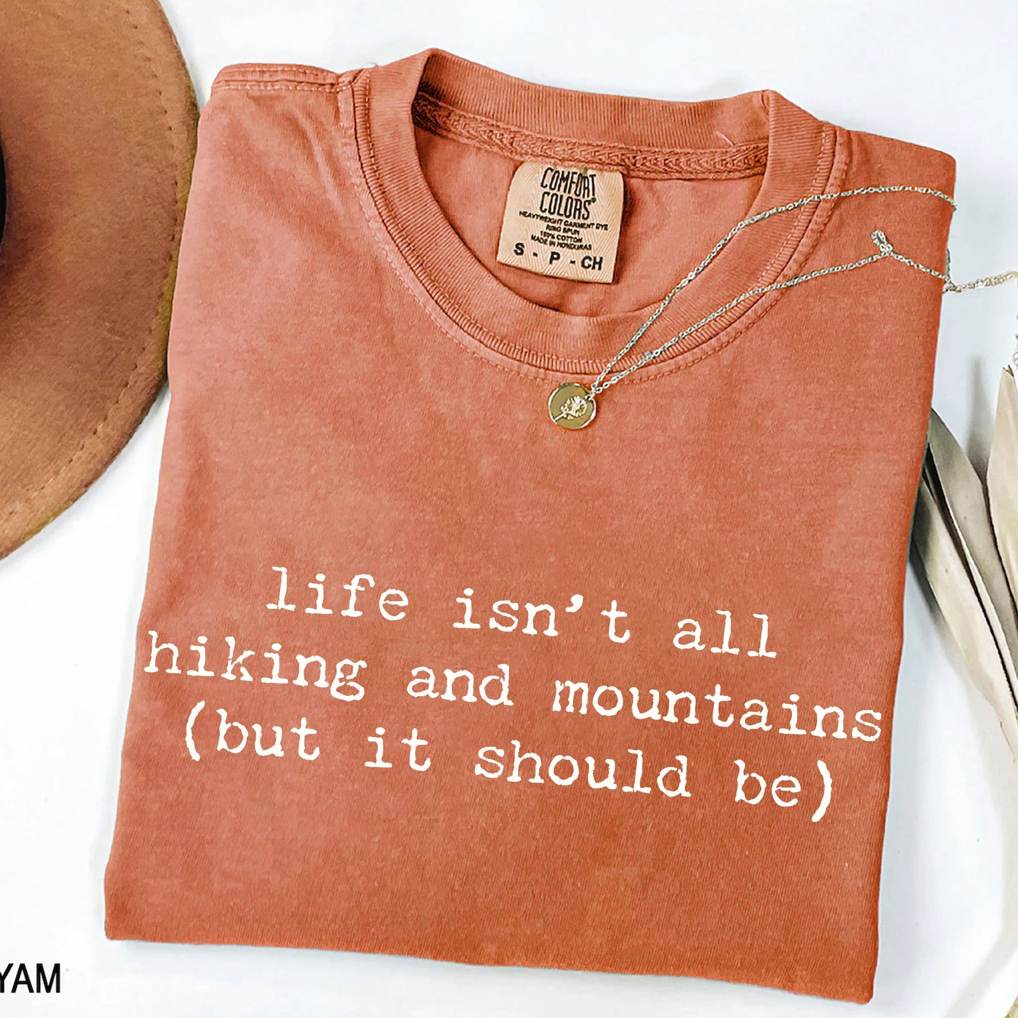 Life Isn't All Hiking & Mountains Tee