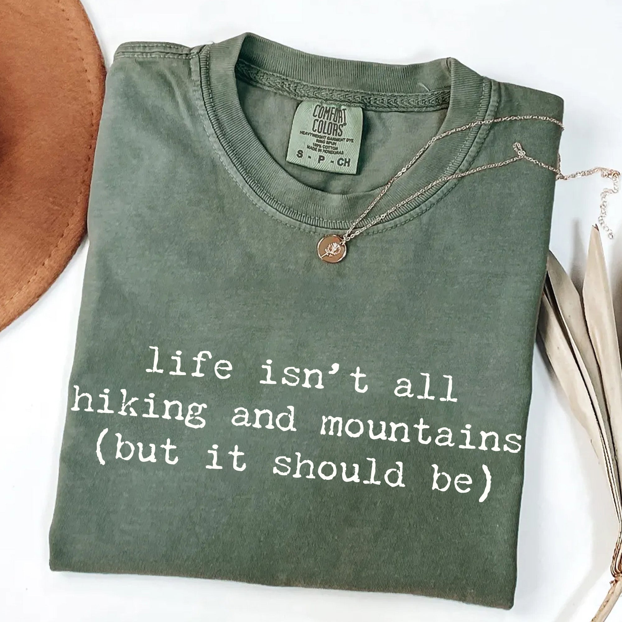 Life Isn't All Hiking & Mountains Tee
