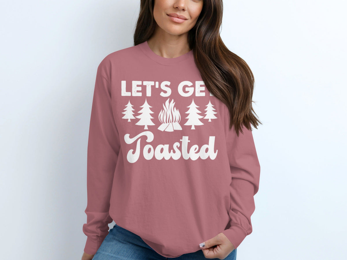Lets Get Toasted Long Sleeve