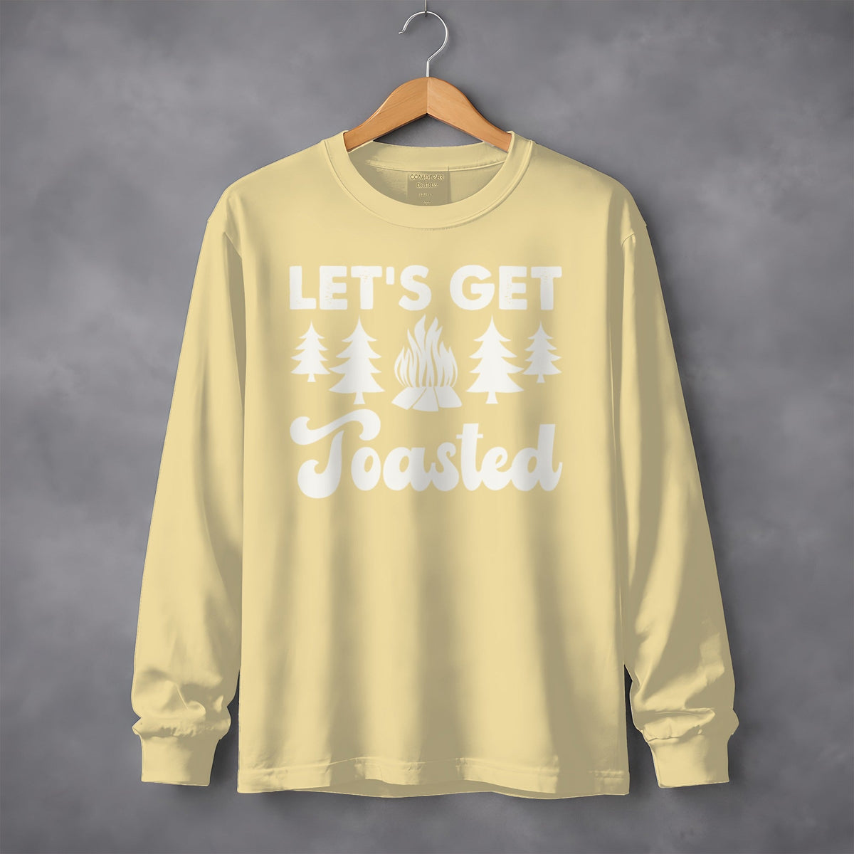 Lets Get Toasted Long Sleeve