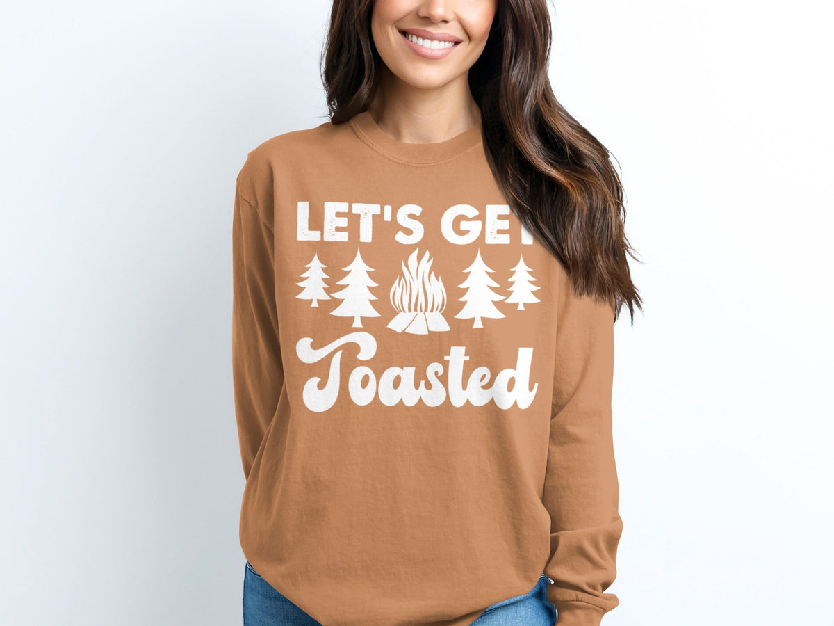 Lets Get Toasted Long Sleeve