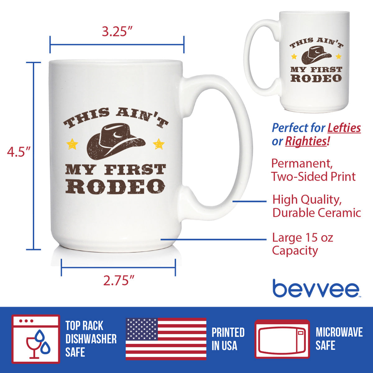 Ain’t My First Rodeo Ceramic Coffee Mug – 11 oz or 15 oz
