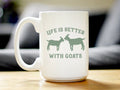 Life Is Better with Goats Ceramic Coffee Mug – 11 oz or 15 oz