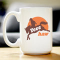 Yeehaw Ceramic Coffee Mug – 11 oz or 15 oz