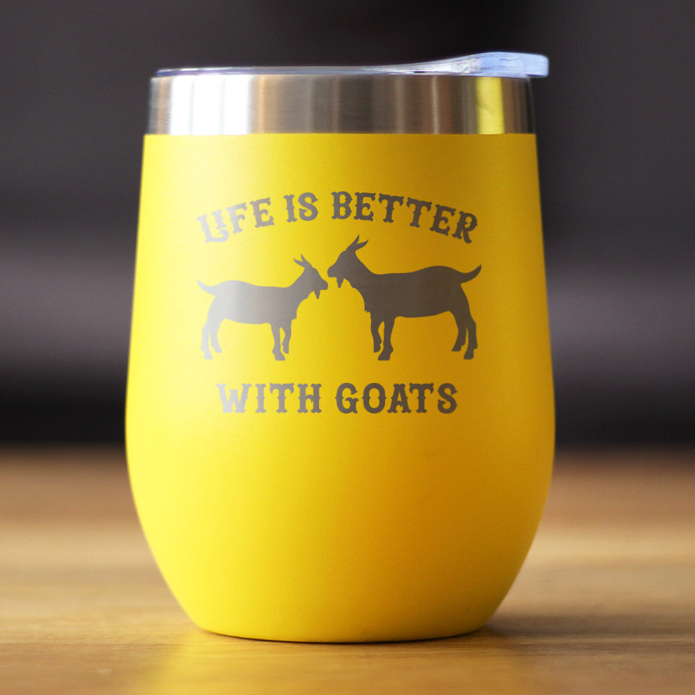Life Is Better with Goats Insulated Wine Tumbler – 12 oz