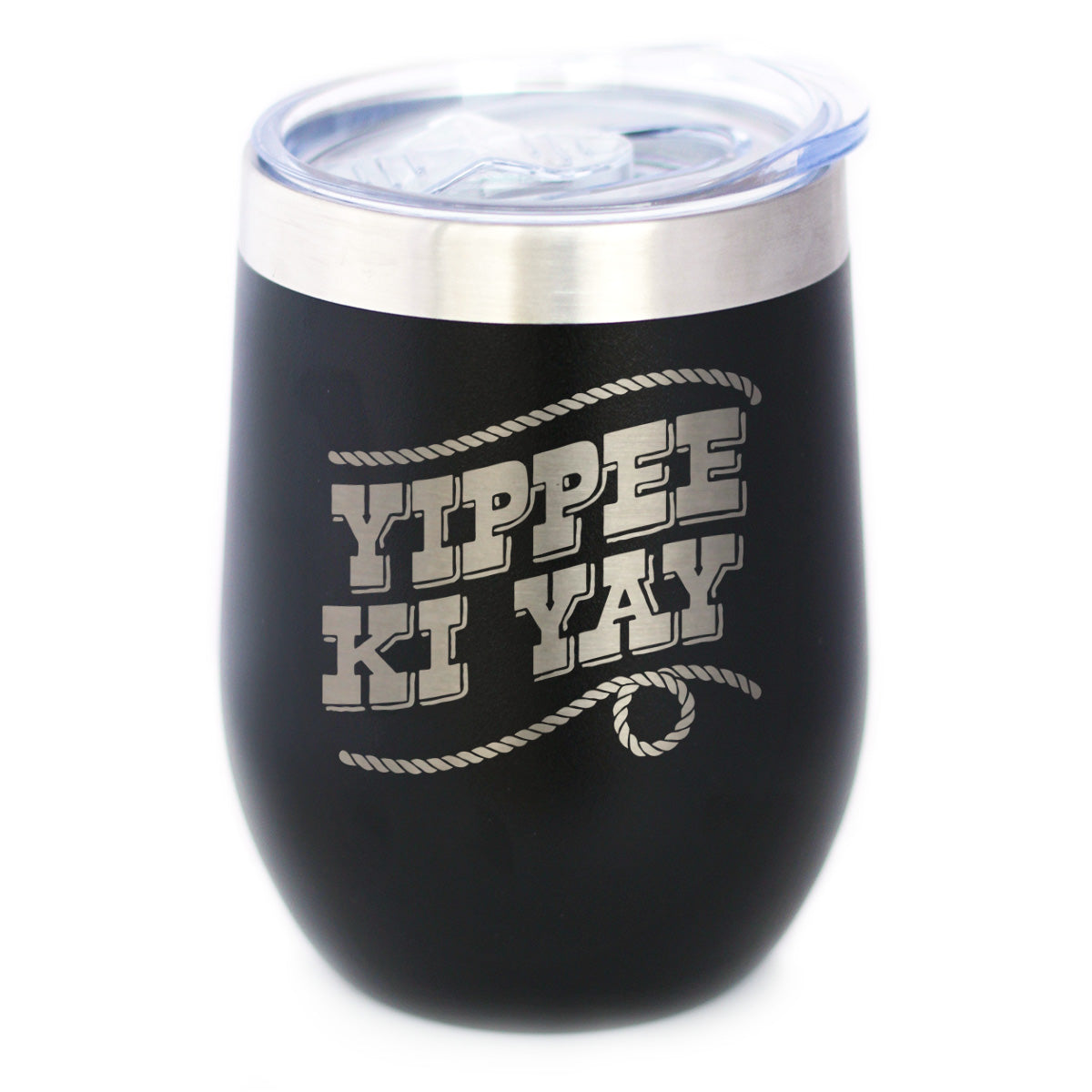Yippee Ki Yay Insulated Wine Tumbler – 12 oz