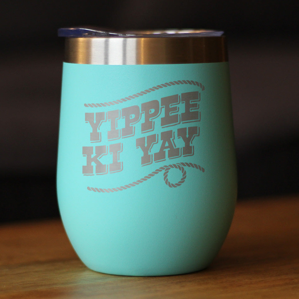 Yippee Ki Yay Insulated Wine Tumbler – 12 oz