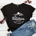 Mountains Are Calling T-Shirt