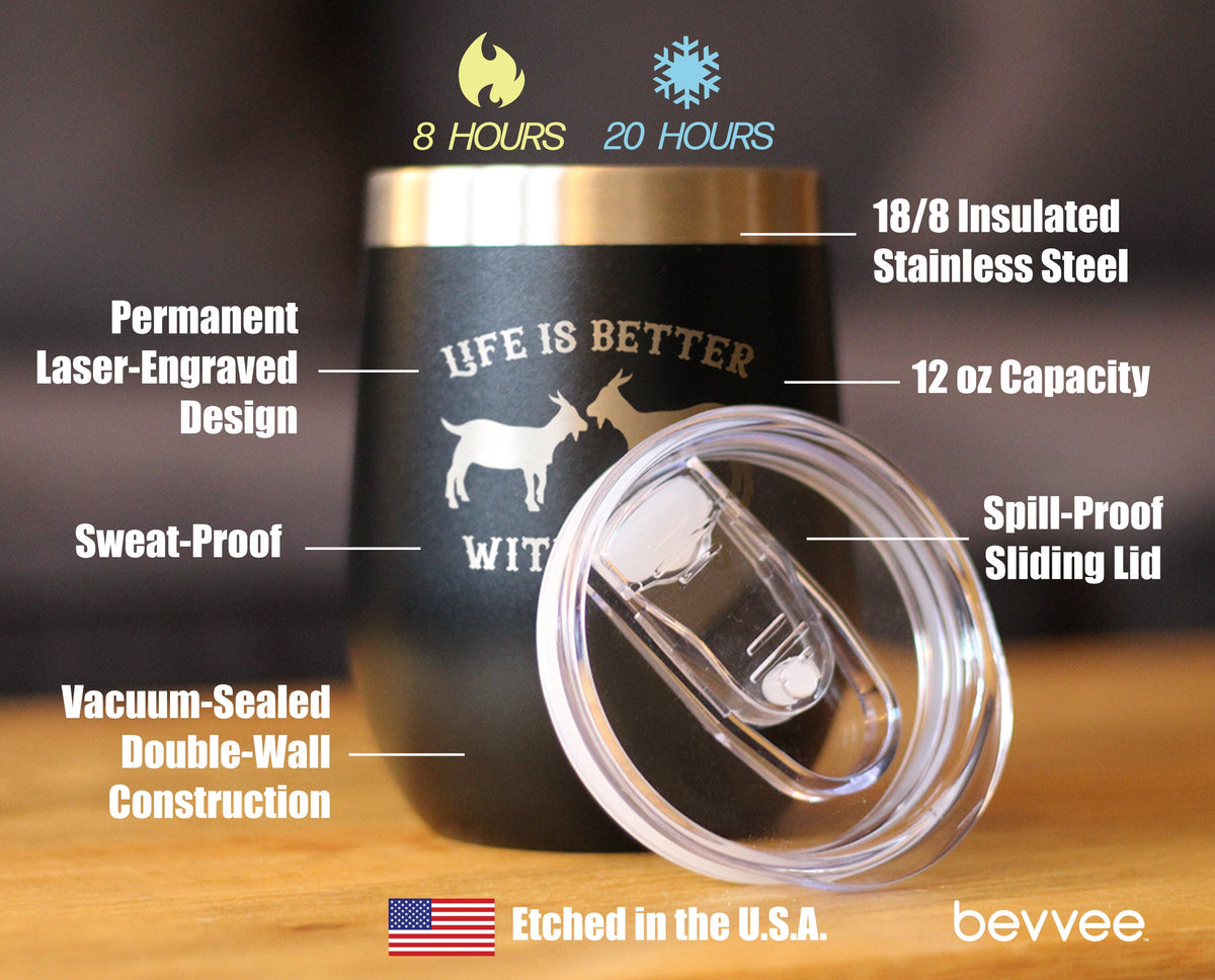 Life Is Better with Goats Insulated Wine Tumbler – 12 oz
