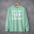 Lets Get Toasted Long Sleeve