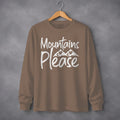Mountains Please Long Sleeve T