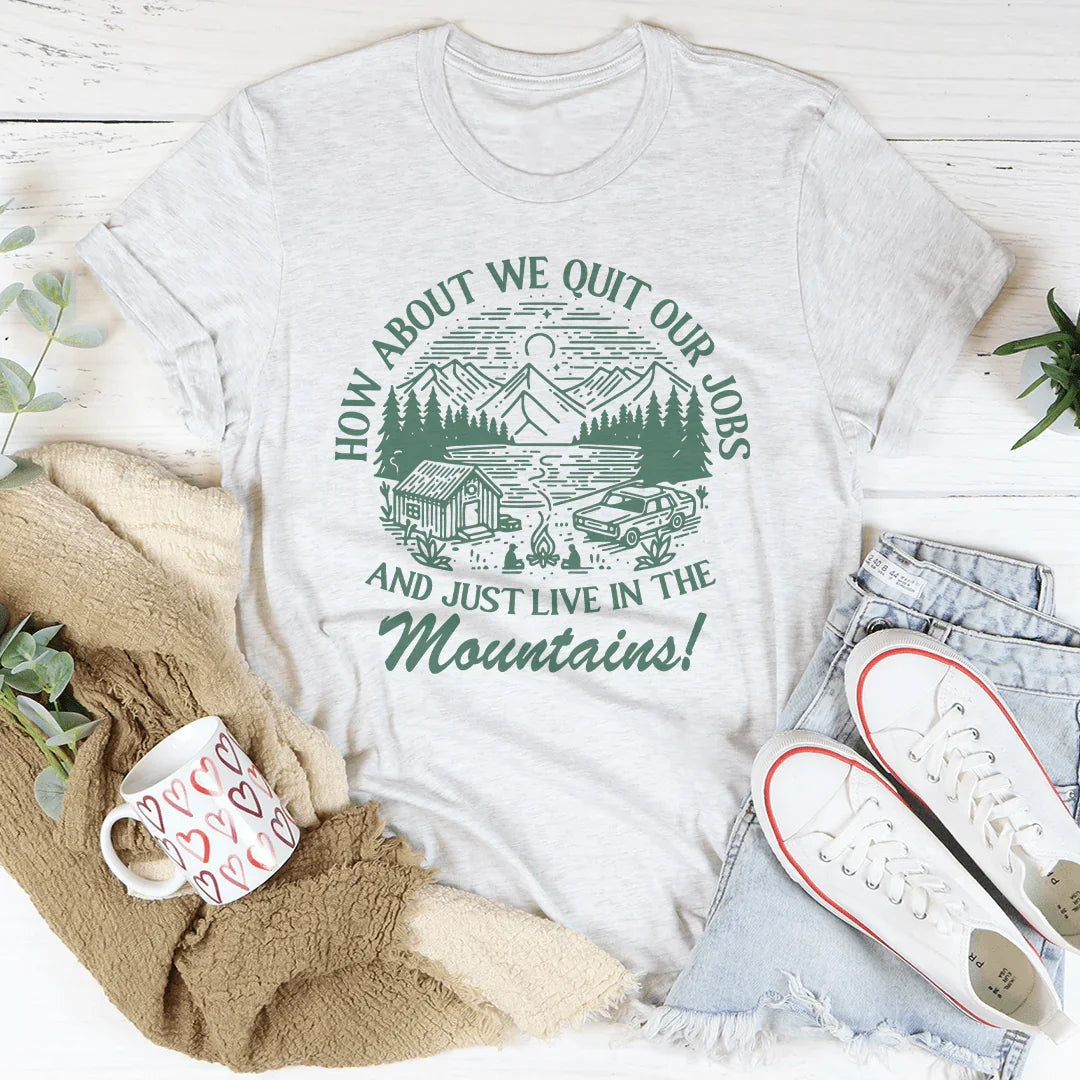 Quit Our Jobs Mountain Tee